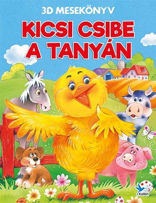 - - Kicsi Csibe A Tanyn - 3d Meseknyv