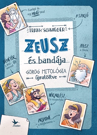 Frank Schwieger - Zeusz s Bandja - Grg Mitolgia jratltve - Fztt