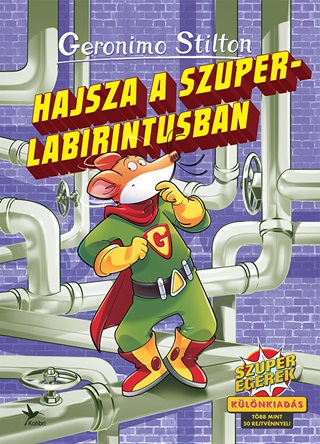 Geronimo Stilton - Hajsza A Szuperlabirintusban