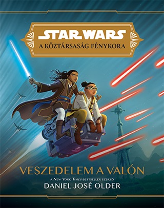 Daniel Jos Older - Veszedelem A Valn - Star Wars - A Kztrsasg Fnykora