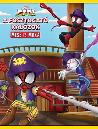  - A Fosztogat Kalzok - Mese s Mka (Pki s Csodlatos Bartai)