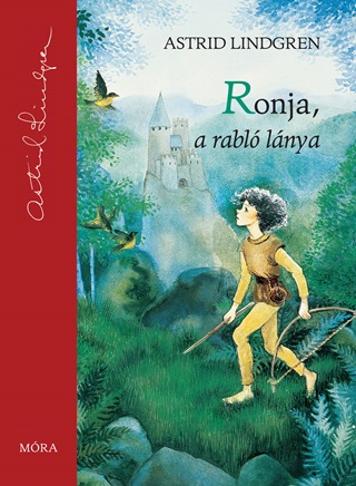 Astrid Lindgren - Ronja, A Rabl Lnya - Fztt