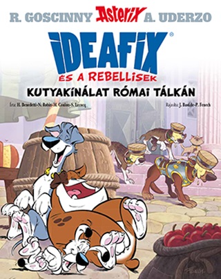  - Kutyaknlat Rmai Tlkn - Ideafix s A Rebellisek