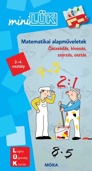 - - Matematikai Alapmveletek - sszeads, Kivons, Szorzs, Oszts (2-4. Oszt.)