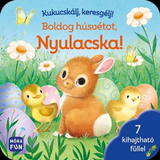  - Boldog Hsvtot, Nyulacska! - Kukucsklj, Keresglj! (7 Kihajthat Fllel)