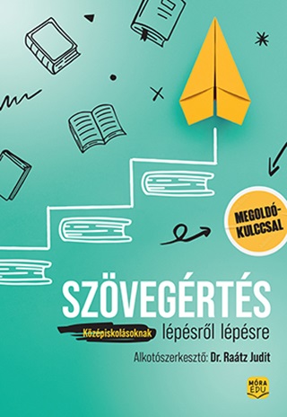 Dr. Ratz Judit - Szvegrts Lpsrl Lpsre - Kzpiskolsoknak (Megoldkulccsal)