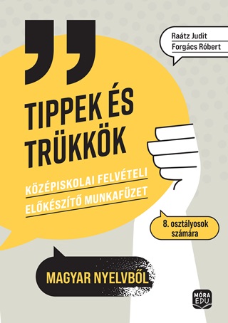 Dr. Ratz Judit-Forgcs Rbert - Tippek s Trkkk - Kzpiskolai Felvteli Elkszt Mf. 8. Oszt. Magyar Nyelv