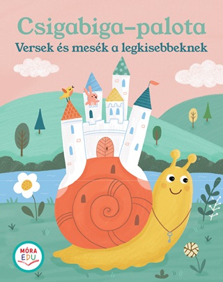  - Csigabiga Palota - Versek s Mesk A Legkisebbeknek