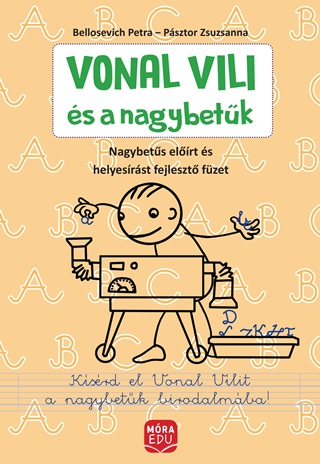 Psztor Zsuzsanna - Vonal Vili s A Nagybetk - Elrt Nagybets s Helyesrsi Gyakorlfzet