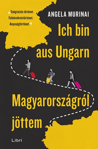 Angela Murinai - Ich Bin Aus Ungarn - Magyarorszgrl Jttem