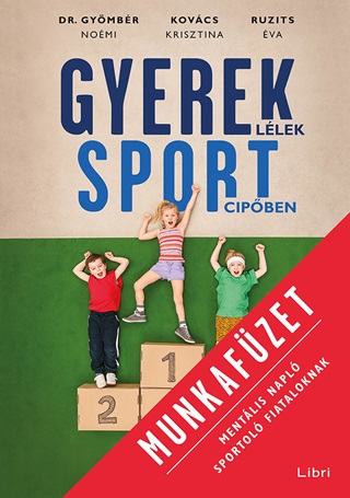 Kovcs Krisztina Dr. Gymbr Nomi - Gyerekllek Sportcipben - Munkafzet