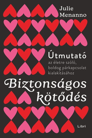 Julie Menanno - Biztonsgos Ktds - tmutat Az letre Szl Boldog Prkapcsolat Kialaktshoz