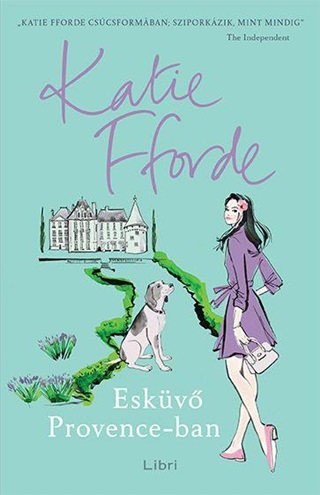 Katie Fforde - Eskv Provence-Ban