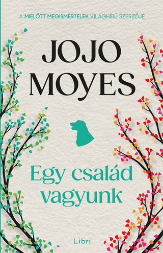 Jojo Moyes - Egy Csald Vagyunk