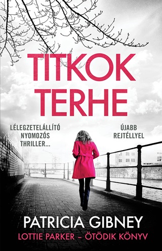 Patricia Gibney - Titkok Terhe - Lottie Parker (tdik Knyv)