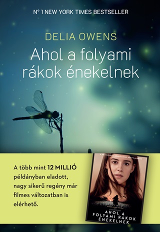 Delia Owens - Ahol A Folyami Rkok nekelnek (Hasktvel)