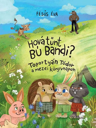 Fss va - Hov Tnt B Bandi?  Toportyn Tdor A Mezei Knyvnapon