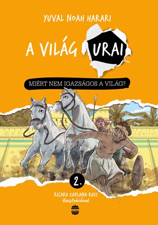 Yuval Noah Harari - A Vilg Urai - Mirt Nem Igazsgos A Vilg?