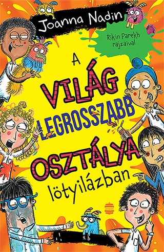 Joanna Nadin - A Vilg Legrosszabb Osztlya Ltyilzban