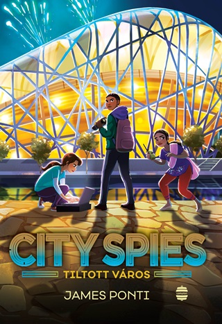 James Ponti - City Spies - A Tiltott Vros ( 3. Rsz)