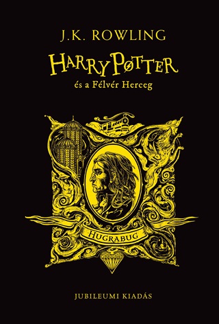 J,K, Rowling - Harry Potter s A Flvr Herceg - Hugrabugos Kiads