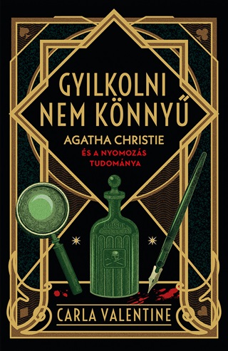 Gyilkolni Nem Knny - Agatha Christie s A Nyomozs Tudomnya