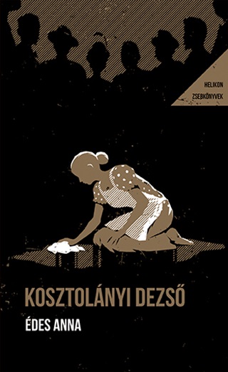 Kosztolnyi Dezs - des Anna - Helikon Zsebknyvek 128.