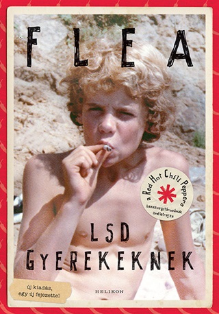 Flea - Lsd Gyerekeknek - j Kiads, Egy j Fejezettel