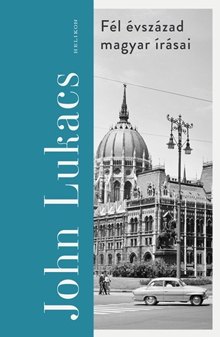 John Lukacs - Fl vszzad Magyar rsai