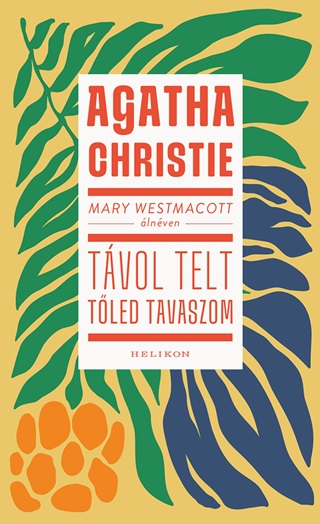 Mary (Agatha Christie) Westmacott - Tvol Telt Tled Tavaszom