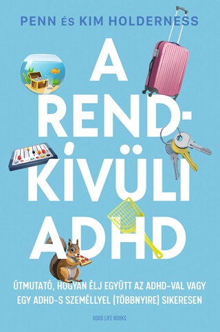 Penn s Kim Holderness - A Rendkvli Adhd