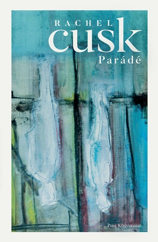 Rachel Cusk - Pard