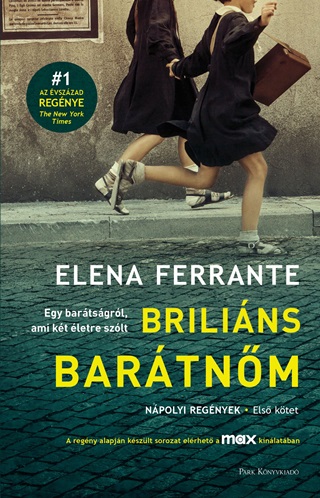 Elena Ferrante - Brilins Bartnm - Npolyi Regnyek - Els Ktet