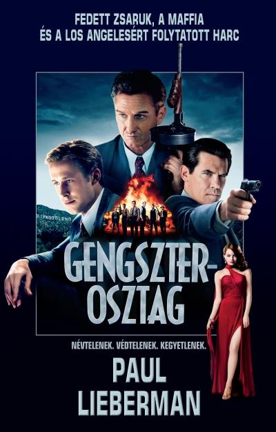 Paul Lieberman - Gengszterosztag - Fedett Zsaruk, A Maffia s A Los Angelesrt Folytatott Harc