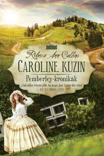 Rebecca Ann Collins - Caroline Kuzin - Pemberley-Krnikk 6.