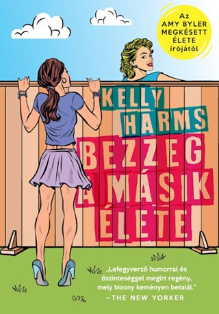 Kelly Harms - Bezzeg A Msik lete