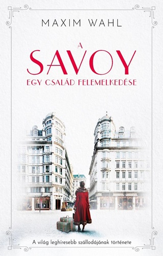 A Savoy - Egy Csald Felemelkedse