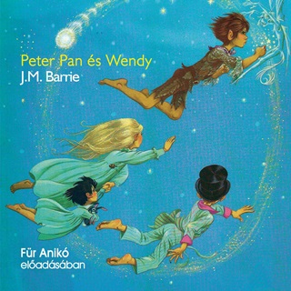Peter Pan s Wendy - Hangosknyv