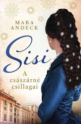 Mara Andeck - Sisi  A Csszrn Csillagai