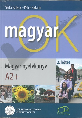 Szita Szilvia - Pelcz Katalin - Magyar Ok A2+ 2. Ktet - Magyar Nyelvknyv+Munkafzet