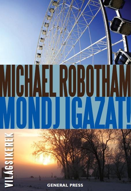 Michael Robotham - Mondj Igazat! -