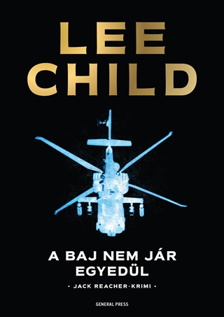 Lee Child - A Baj Nem Jr Egyedl - Fztt