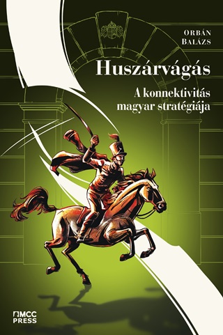 Orbn Balzs - Huszrvgs - A Konnektivits Magyar Stratgija