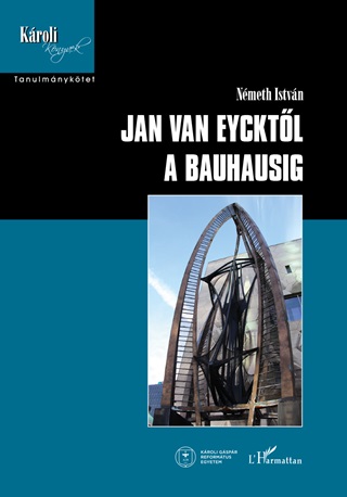 Nmeth Istvn - Jan Van Eycktl A Bauhausig