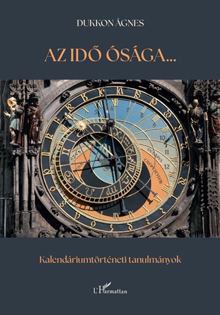 Dukkon gnes - Az Id sga...Kalendriumtrtneti Tanulmnyok