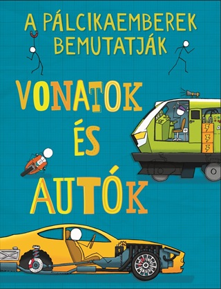 - A Plcikaemberek Bemutatjk: Vonatok s Autk