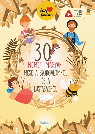 Szerk:Lengyel Orsolya[Szerk.] - 30 Nmet-Magyar Mese A  Szorgalomrl s A Lustasgrl