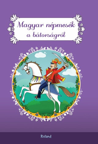 Szerk:Lengyel Orsolya[Szerk.] - Magyar Npmesk A Btorsgrl