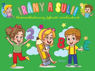  - Irny A Suli! - Matematikakszsg-Fejleszt  vodsoknak