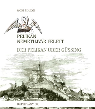 Woki Zoltn - Pelikn Nmetjvr Felett - Pelikan ber Gssing